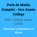Pack de Maths Complet – 1ère Année Collège (PDF + Fichiers Source LaTeX)